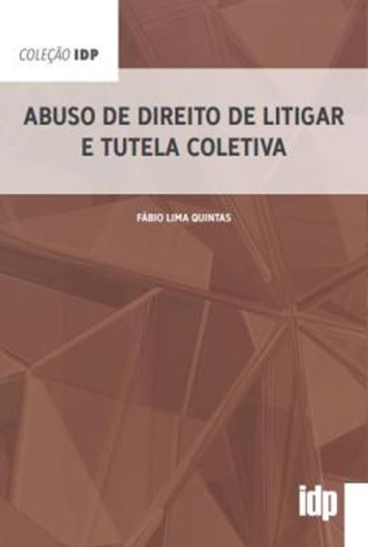 Picture of ABUSO DE DIREITO DE LITIGAR E TUTELA COLETIVA