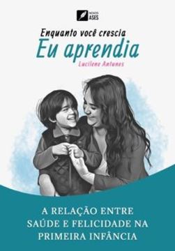 Imagem de ENQUANTO VOCE CRESCIA, EU APRENDIA