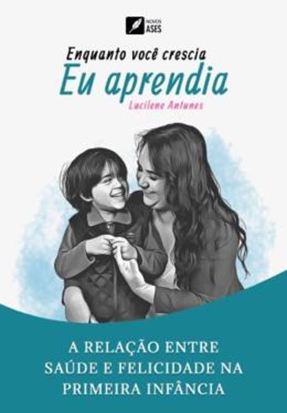 Picture of ENQUANTO VOCE CRESCIA, EU APRENDIA