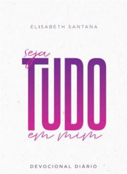 Imagem de SEJA TUDO EM MIM - DEVOCIONAL DIARIO