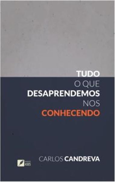 Picture of TUDO QUE DESAPRENDEMOS NOS CONHECENDO