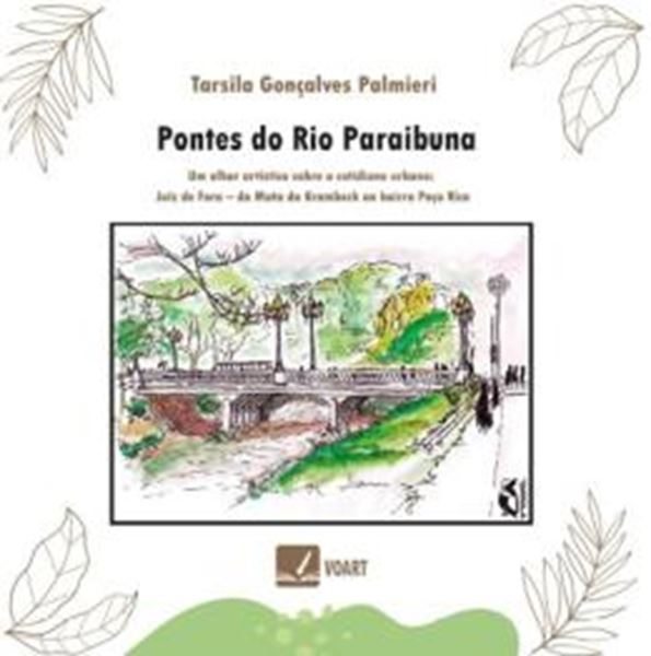 Picture of PONTES DO RIO PARAIBUNA - UM OLHAR ARTISTICO SOBRE O COTIDIANO URBANO