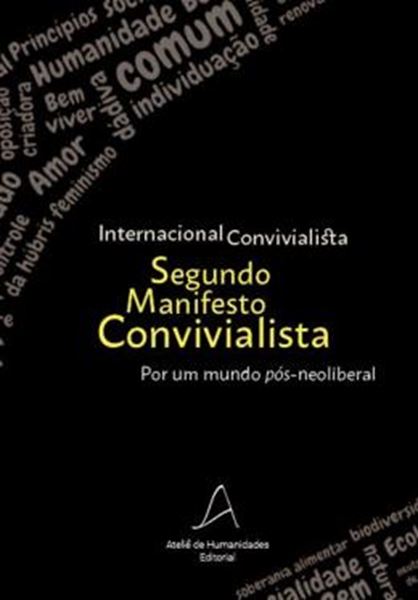 Picture of SEGUNDO MANIFESTO CONVIVIALISTA - POR UM MUNDO POS-NEOLIBERAL