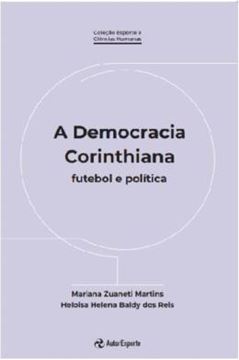 Imagem de DEMOCRACIA CORINTHIANA, A - FUTEBOL E POLITICA