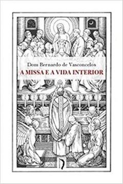 Imagem de A MISSA E A VIDA INTERIOR