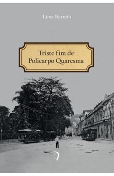 Picture of TRISTE FIM DE POLICARPO QUARESMA