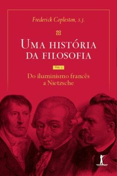 Picture of UMA HISTORIA DA FILOSOFIA - VOL. III - DO ILUMINISMO FRANCES A NIETZSCHE
