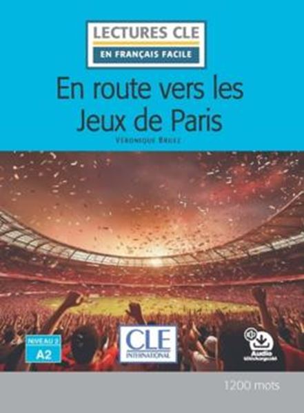 Picture of EN ROUTE VERS LES JEUX DE PARIS - NIVEAU A2 - LIVRE + AUDIO TELECHARGEABLE