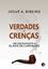 Imagem de VERDADES E CRENCAS - UM CONTRAPONTO A OLAVO DE CARVALHO