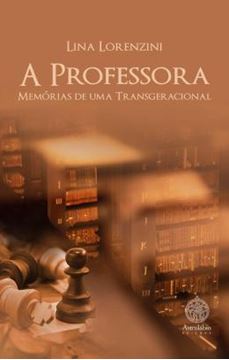 Imagem de A PROFESSORA - MEMORIAS DE UMA TRANSGERACIONAL