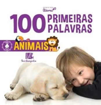 Imagem de 100 PRIMEIRAS PALAVRAS - ANIMAIS