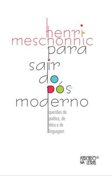 Picture of PARA SAIR DO POS-MODERNO - QUESTOES DE POETICA, DE ETICA E DE LINGUAGEM