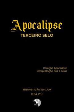 Imagem de APOCALIPSE – TERCEIRO SELO COLECAO APOCALIPSE – INTERPRETACAO DOS 4 SELOS