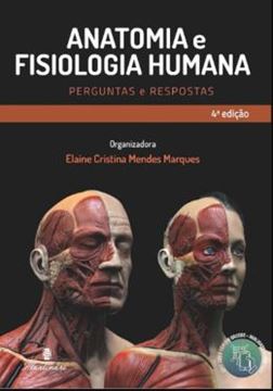 Imagem de ANATOMIA E FISIOLOGIA HUMANA - PERGUNTAS E RESPOSTAS - 4ª ED