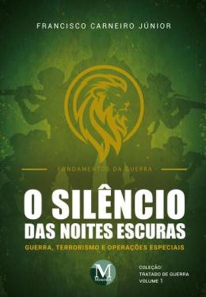 Picture of O SILENCIO DAS NOITES ESCURAS - GUERRA, TERRORISMO E OPERACOES ESPECIAIS - VOL. 1