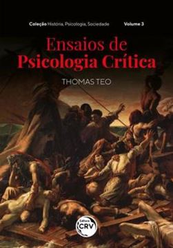 Imagem de ENSAIOS DE PSICOLOGIA CRITICA - COLECAO HISTORIA, PSICOLOGIA, SOCIEDADE - VOLUME 3