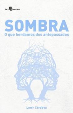 Imagem de SOMBRA - O QUE HERDAMOS DOS ANTEPASSADOS