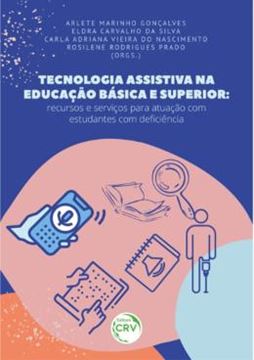 Imagem de TECNOLOGIA ASSISTIVA NA EDUCACAO BASICA E SUPERIOR - RECURSOS E SERVICOS PARA ATUACAO COM ESTUDANTES COM DEFICIENCIA