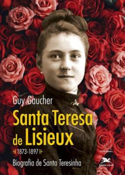 Picture of SANTA TERESA DE LISIEUX (1873-1897) - BIOGRAFIA DE SANTA TERESINHA