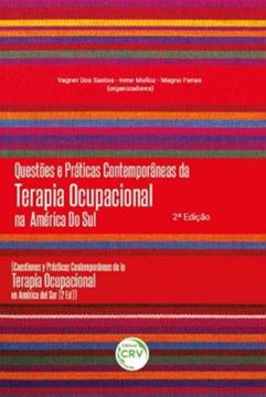 Imagem de QUESTOES E PRATICAS CONTEMPORANEAS DA TERAPIA OCUPACIONAL NA AMERICA DO SUL - (CUESTIONES Y PRACTICAS CONTEMPORANEAS DE LA TERAPIA OCUPACIONAL EN AMERICA DEL SUR) - 2ª ED