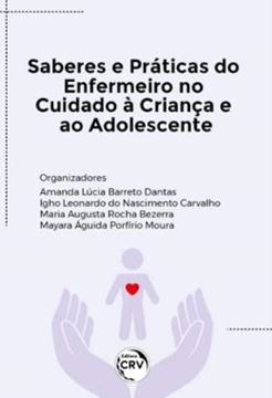 Imagem de SABERES E PRATICAS DO ENFERMEIRO NO CUIDADO A CRIANCA E AO ADOLESCENTE
