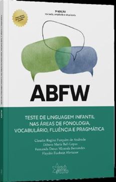 Imagem de ABFW - TESTE DE LINGUAGEM INFANTIL NAS ÁREAS DE FONOLOGIA, VOCABULÁRIO, FLUÊNCIA E PRAGMÁTICA - 3ª ED