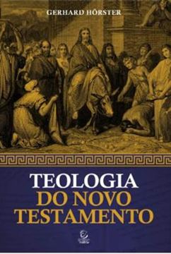 Imagem de TEOLOGIA DO NOVO TESTAMENTO - 2ª ED