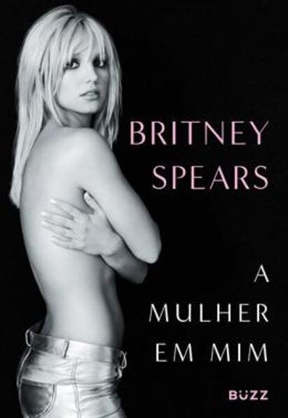 Picture of BRITNEY SPEARS - A MULHER EM MIM