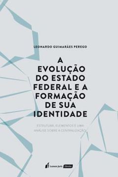 Imagem de A EVOLUCAO DO ESTADO FEDERAL E A FORMACAO DE SUA IDENTIDADE