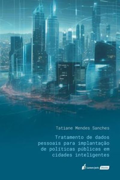 Picture of TRATAMENTO DE DADOS PESSOAIS PARA IMPLANTACAO DE POLITICAS PUBLICAS EM CIDADES INTELIGENTES