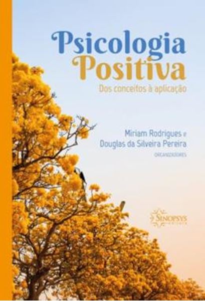 Picture of PSICOLOGIA POSITIVA - DOS CONCEITOS A APLICACAO
