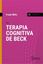 Imagem de TERAPIA COGNITIVA DE BECK