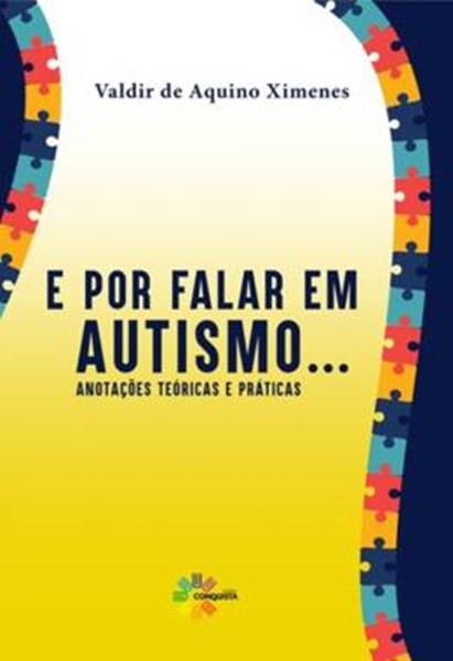 Picture of E POR FALAR EM AUTISMO... - ANOTAÇÕES TEÓRICAS E PRÁTICAS
