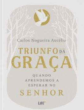 Imagem de TRIUNFO DA GRACA QUANDO APRENDEMOS A ESPERAR NO SENHOR