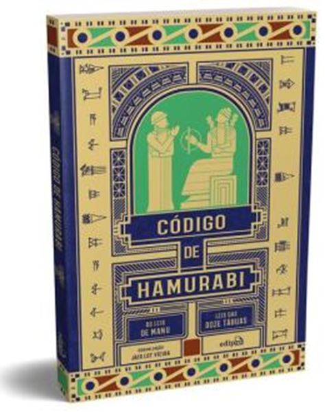 Picture of CODIGO DE HAMURABI - AS LEIS DE MANU (CAPITULOS VIII E IX) : LEIS DAS DOZE TABUAS (FRAGMENTOS) - 4ªED