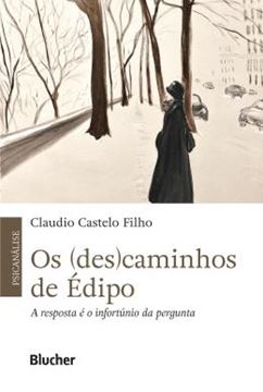 Imagem de OS (DES)CAMINHOS DE EDIPO - A RESPOSTA E O INFORTUNIO DA PERGUNTA