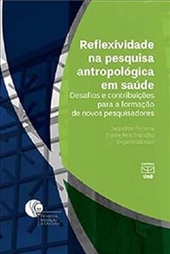 Imagem de REFLEXIVIDADE NA PESQUISA ANTROPOLOGICA EM SAUDE
