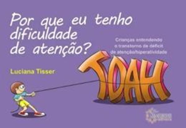 Picture of POR QUE EU TENHO DIFICULDADE DE ATENCAO? CRIANCAS ENTENDENDO O TRANSTORNO DE DEFICIT DE ATENCAO/HIPERATIVIDADE - TDAH