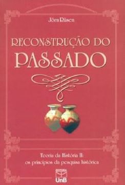 Imagem de RECONSTRUCAO DO PASSADO - TEORIA DA HISTORIA II: OS PRINICIPIOS DA PESQUISA HISTORICA