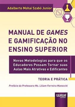 Imagem de MANUAL DE GAMES E GAMIFICAÇÃO NO ENSINO SUPERIOR - TEORIA E PRÁTICA