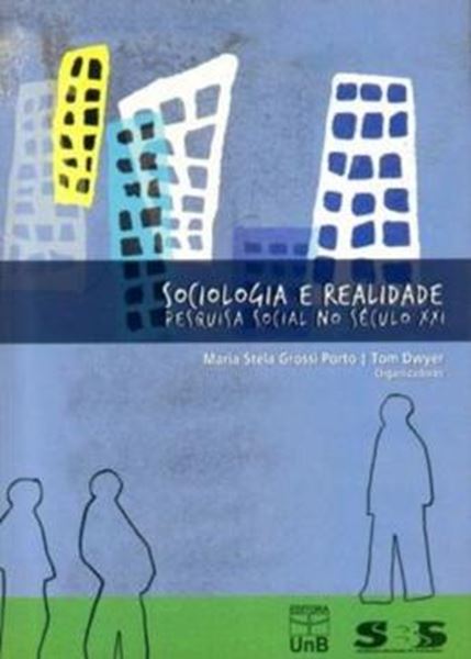 Picture of SOCIOLOGIA E REALIDADE - PESQUISA SOCIAL NO SECULO XXI