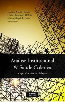 Imagem de ANALISE INSTITUCIONAL E SAUDE COLETIVA - EXPERIENCIAS EM DIALOGO