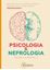 Imagem de PSICOLOGIA & NEFROLOGIA - TEORIA E PRATICA