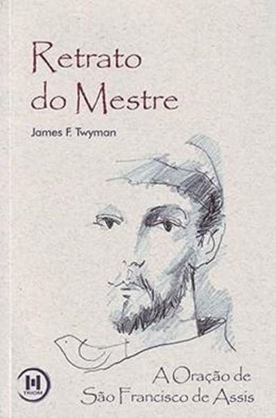 Picture of RETRATO DO MESTRE - ORACAO SAO FRANSCISCO DE ASSIS