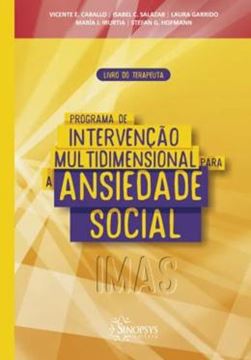 Imagem de PROGRAMA DE INTERVENCAO MULTIDIMENSIONAL PARA A ANSIEDADE SOCIAL (IMAS) - LIVRO DO TERAPEUTA