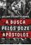 Imagem de A BUSCA PELOS DOZE APOSTOLOS
