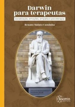 Imagem de DARWIN PARA TERAPEUTAS - SOCIALIZACAO, EMOCOES, EMPATIA E PSICOTERAPIA