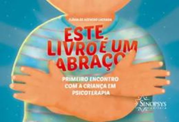 Picture of ESTE LIVRO E UM ABRACO - PRIMEIRO ENCONTRO COM A CRIANCA EM PSICOTERAPIA