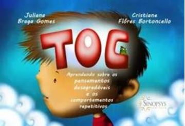 Imagem de TOC - APRENDENDO SOBRE OS PENSAMENTOS DESAGRADAVEIS E OS COMPORTAMENTOS REPETITIVOS