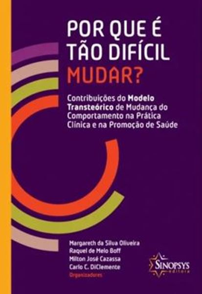 Picture of POR QUE E TAO DIFICIL MUDAR? CONTRIBUICOES DO MODELO TRANSTEORICO DE MUDANCA DO COMPORTAMENTO NA PRATICA CLINICA E NA PROMOCAO DE SAUDE